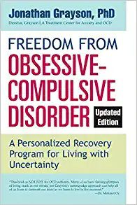 Freedom from Obsessive Compulsive Disorder: A Personalized Recovery Program for Living with Uncertainty, Updated Edition